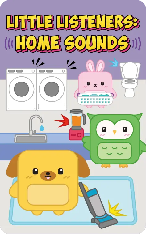 Little Listeners: Home Sounds - Turn everyday home noises into a screen free learning game Tokidos
