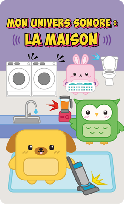 Mon univers sonore : La maison